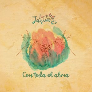 La Jagua - Con Toda el Alma (single).jpg